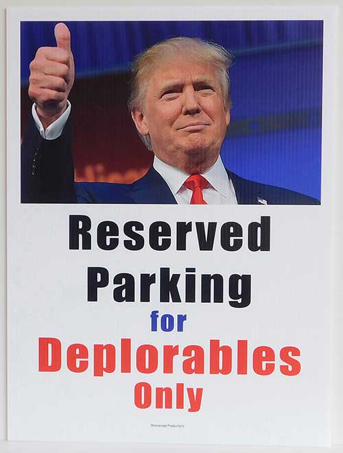 Reserved Parking for Deplorables Only Sign for sale.